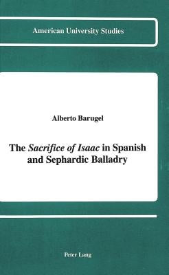 The «Sacrifice of Isaac» in Spanish and Sephardic Balladry by Barugel, Alberto
