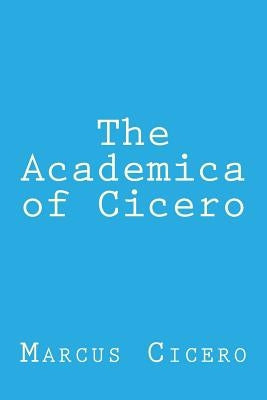 The Academica of Cicero by Anderson, Taylor