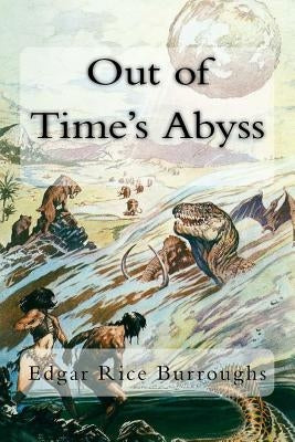 Out of Time's Abyss by Burroughs, Edgar Rice