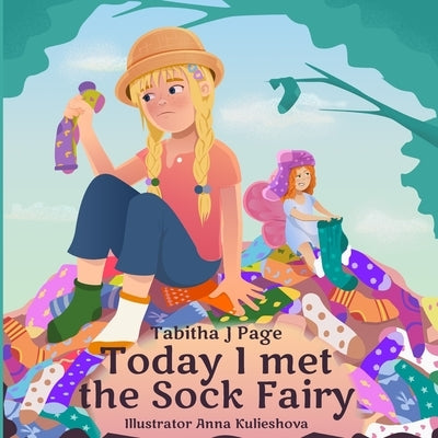 Today I Met The Sock Fairy by Page, Tabitha J.