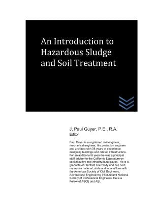 An Introduction to Hazardous Sludge and Soil Treatment by Guyer, J. Paul