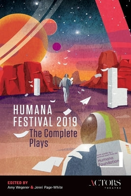 Humana Festival 2019: The Complete Plays by Wegener, Amy