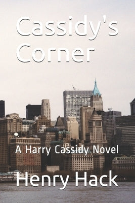 Cassidy's Corner: A Harry Cassidy Novel by Hack, Henry