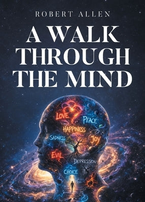 A Walk Through the Mind by Allen, Robert
