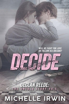 Decide by Irwin, Michelle