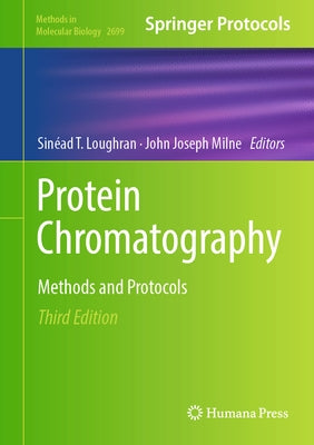 Protein Chromatography: Methods and Protocols by Loughran, Sinéad T.