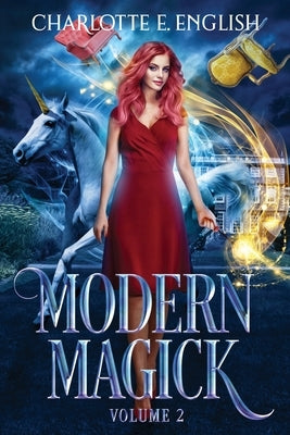 Modern Magick: Volume 2 by English, Charlotte E.