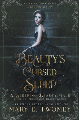 Beauty's Cursed Sleep by Twomey, Mary E.