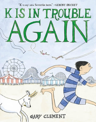 K Is in Trouble Again (a Graphic Novel) by Clement, Gary