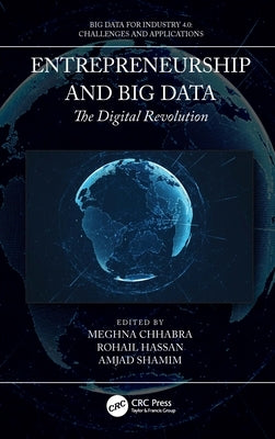 Entrepreneurship and Big Data: The Digital Revolution by Chhabra, Meghna