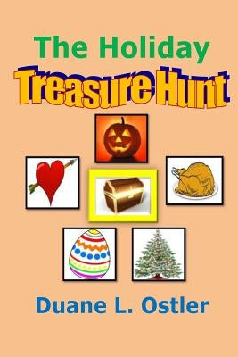 The Holiday Treasure Hunt by Ostler, Duane L.