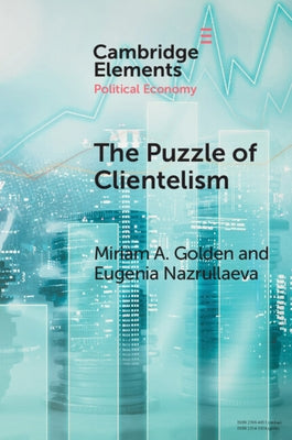 The Puzzle of Clientelism by Golden, Miriam A.