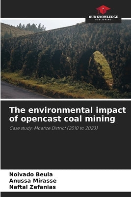 The environmental impact of opencast coal mining by Beula, Noivado