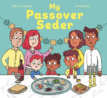 My Passover Seder by Freeland, Claire