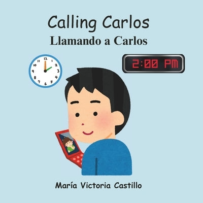 Calling Carlos: Llamando a Carlos by Castillo, María Victoria