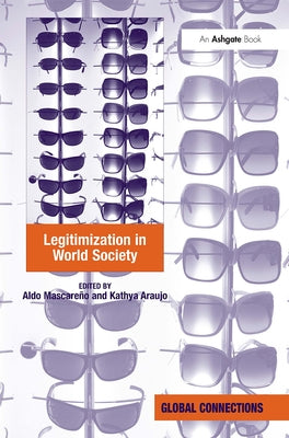 Legitimization in World Society by Mascareño, Aldo