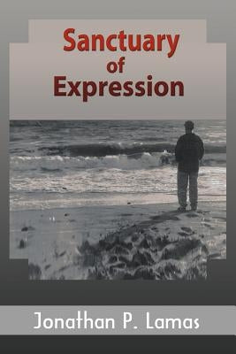 Sanctuary of Expression by Lamas, Jonathan Patrick