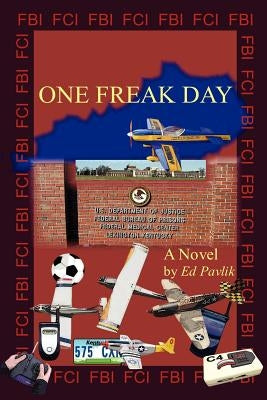 One Freak Day by Pavlik, Edward