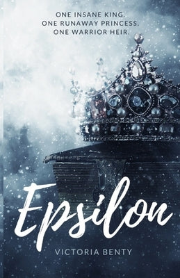 Epsilon: A Christian Fantasy Novel by Benty, Victoria