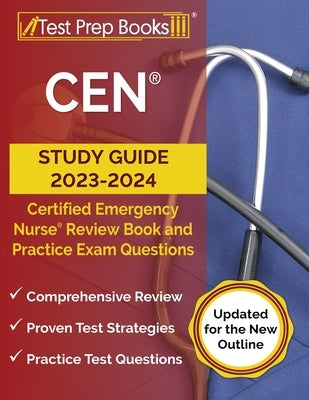 CEN Study Guide: Certified Emergency Nurse Review Book and Practice Exam Questions [Updated for the New Outline] by Rueda, Joshua