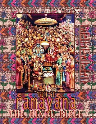 Tulsi Ramayana--The Hindu Bible: Ramcharitmanas with English Translation & Transliteration by Tulsidas, Goswami