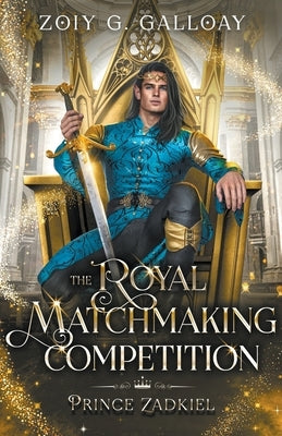 The Royal Matchmaking Competition: Prince Zadkiel by Galloay, Zoiy