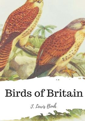 Birds of Britain by Bonhote, J. Lewis