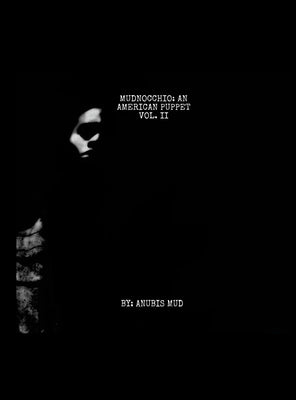 Mudnocchio: An American Puppet Vol. II by Mud, Anubis