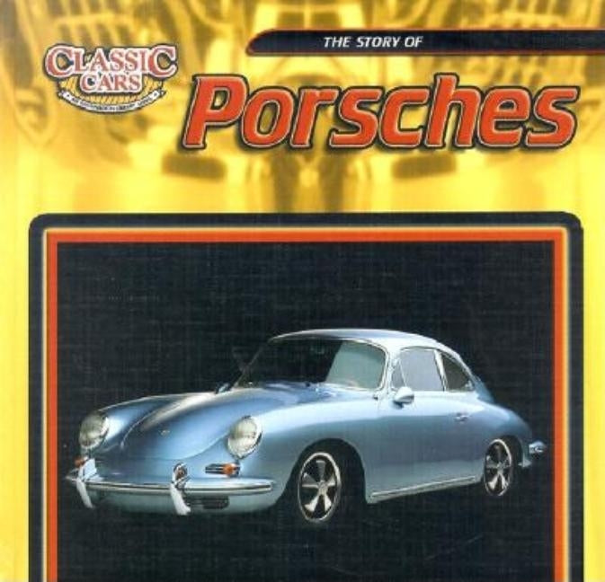 The Story of Porsches by Wright, David K.