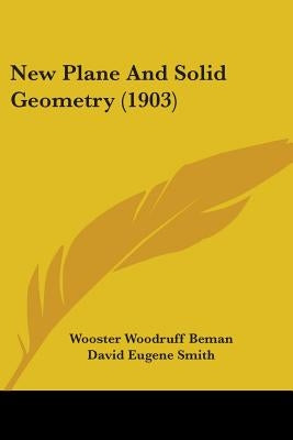 New Plane And Solid Geometry (1903) by Beman, Wooster Woodruff