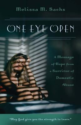 One Eye Open by Sachs, Melissa M.