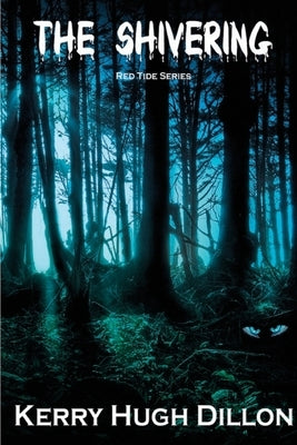 The Shivering by Dillon, Kerry Hugh