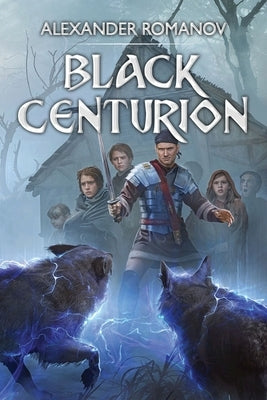 Black Centurion: A LitRPG Novel by Romanov, Alexander
