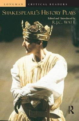 Shakespeare's History Plays by Watt, Robert