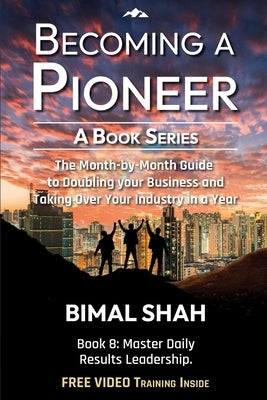 Becoming a Pioneer- A Book Series by Shah, Bimal