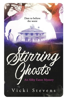Stirring Ghosts by Stevens, Vicki