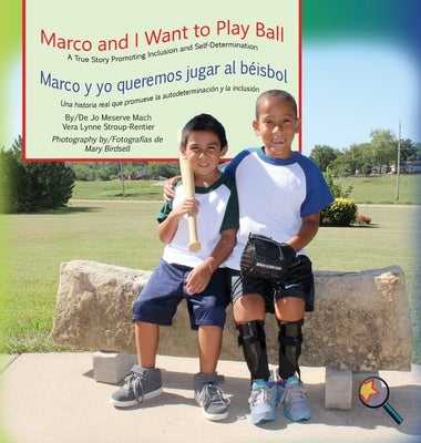 Marco and I Want To Play Ball/Marco y yo queremos jugar al béisbol by Mach, Jo Meserve