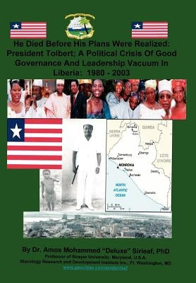 He Died Before His Plans Were Realized by Sirleaf, Amos Mohammed Deluxe