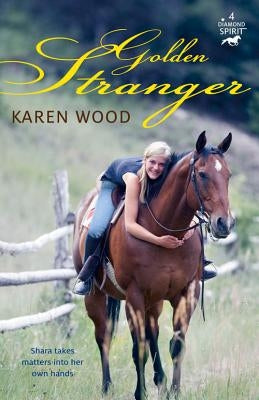 Golden Stranger: Volume 4 by Wood, Karen