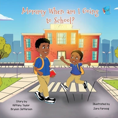 Mommy When Am I Going to School by Taylor, Kiffany