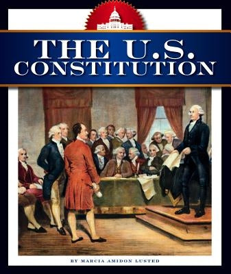 The U.S. Constitution by Lusted, Marcia Amidon