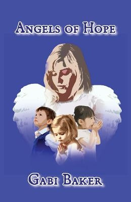 Angels of Hope by Baker, Gabi