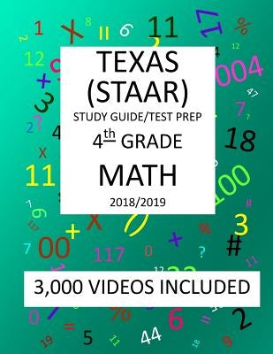 4th Grade TEXAS STAAR, MATH: 2019: 4th Grade Texas Assessment Academic Readiness MATH Test prep/study guide by Shannon, Mark