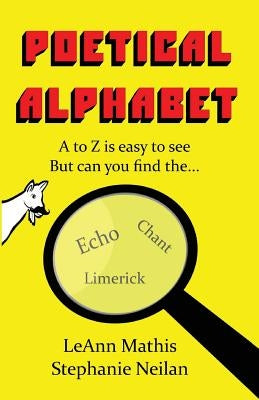 Poetical Alphabet by Neilan, Stephanie