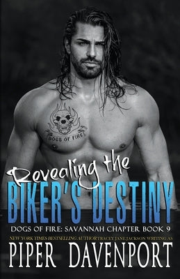 Revealing the Biker's Destiny by Davenport, Piper