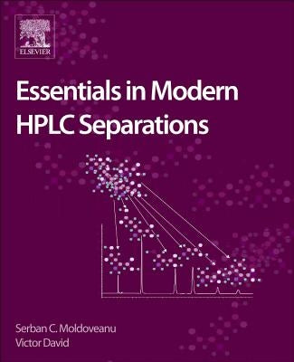 Essentials in Modern HPLC Separations by Moldoveanu, Serban C.