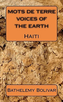 mots de terre / voices of the earth: Haiti by Heidenreich, Rosmarin
