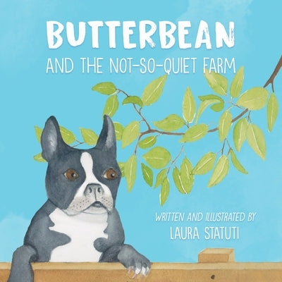 Butterbean and the Not-So-Quiet Farm by Statuti, Nicole