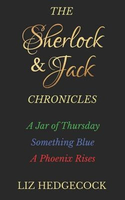 The Sherlock & Jack Chronicles by Hedgecock, Liz