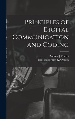 Principles of Digital Communication and Coding by Viterbi, Andrew J.